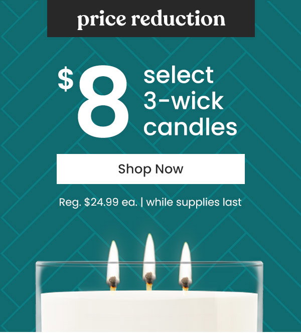 $8 Select 3-Wick Candles - Shop Now