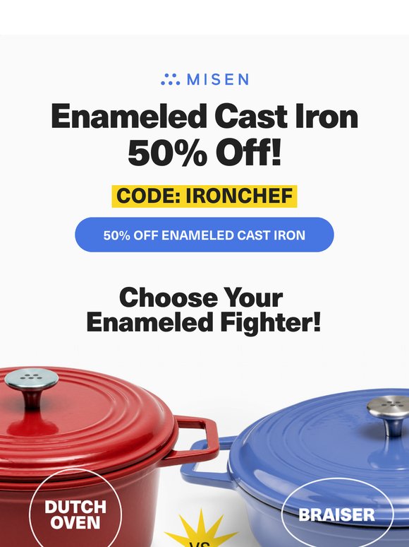 Limited Time: 50% Off Enameled Cast Iron