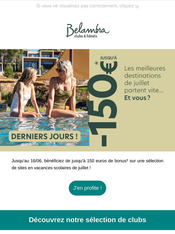 ⏳ Vacances Juillet : jusqu'à 150€ de remise en plus, derniers jours !