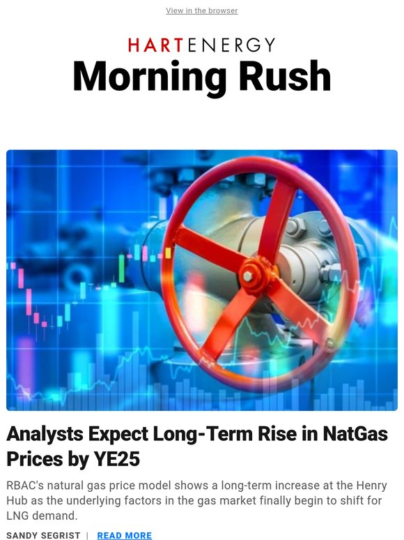 Morning Rush: Analysts Expect Long-Term Rise in Gas Prices by YE25; For Best EOR, Add (or Reduce) Salt in Frac Fluid