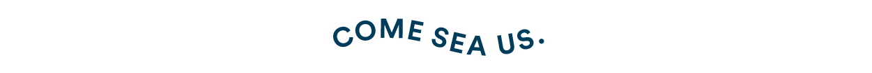 Come Sea Us