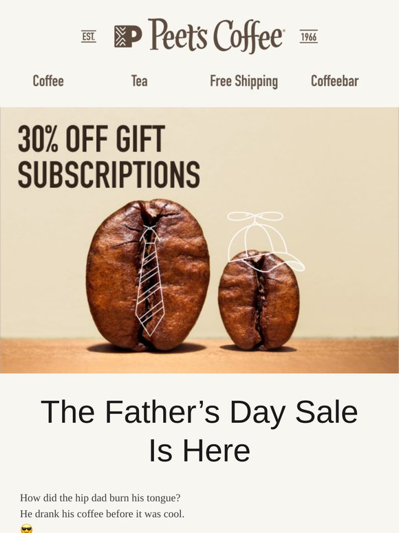 30% off Gift Subscriptions for the dads in your life ☕️