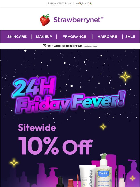 Friday Fever!🔥Sitewide 10% OFF🔥