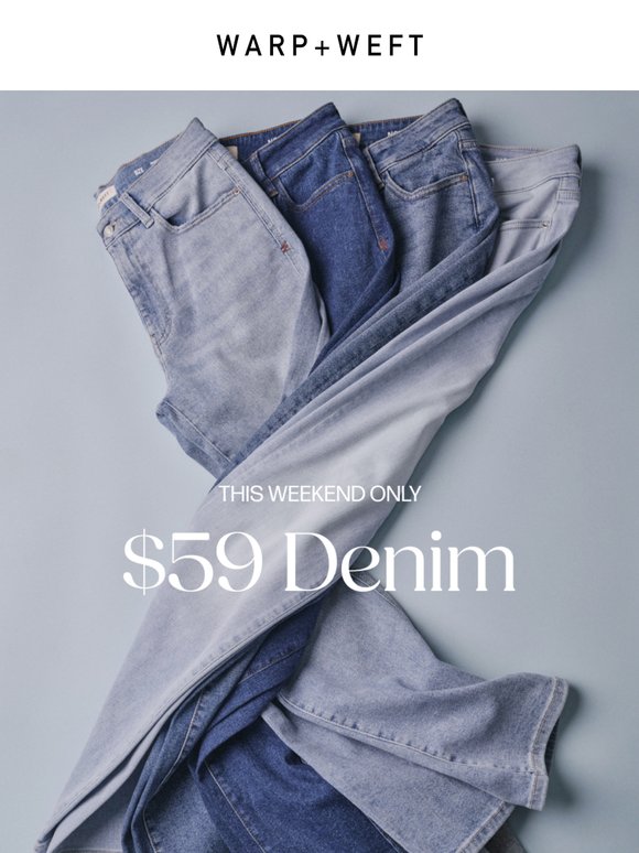 Going On Now: $59 Denim