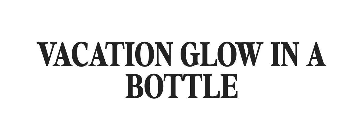 VACATION IN  A BOTTLE