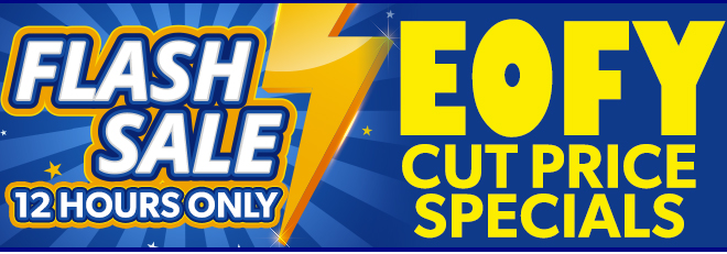 EOFY CUT PRICE SPECIALS