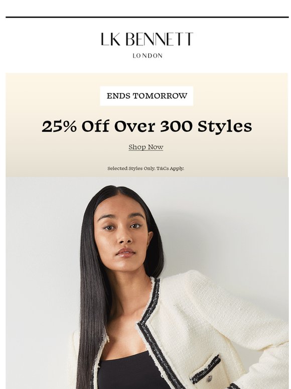 Ends Tomorrow | Over 300 Styles 25% Off