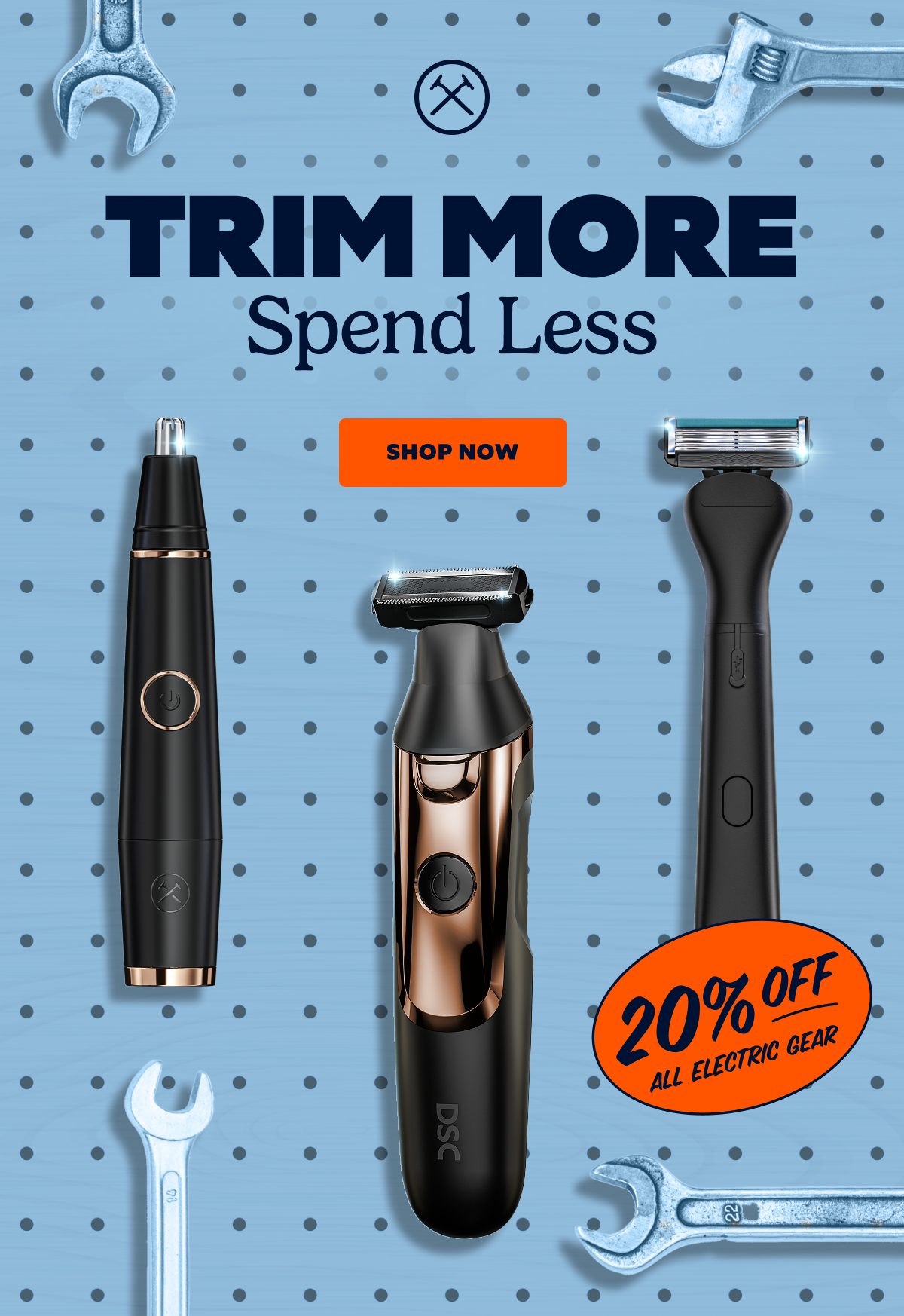 TRIM MORE SPEND LESS | CTA: SHOP NOW | 20% OFF ALL ELECTRIC GEAR 