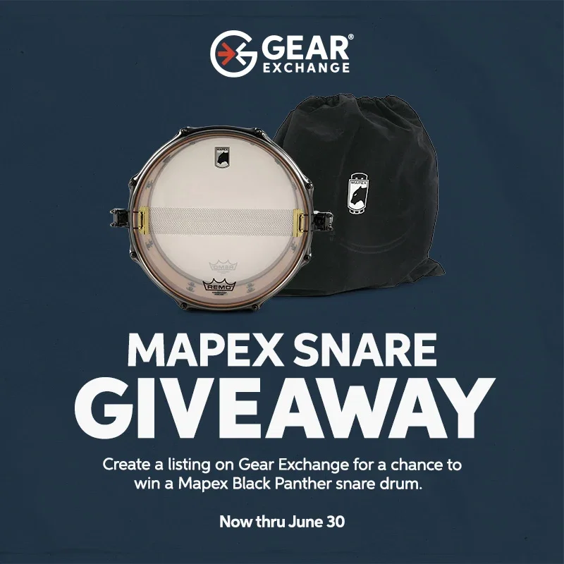 Mapex Snare Giveaway: Create a listing on Gear Exchange for a chance to win a Mapex Black Panther snare drum. Now thru June 30.