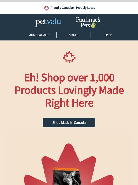 SAVE on so many Made in Canada brands like Go! Solutions, Zodiac Flea & Tick, FirstMate, Zeal, and more before June 18.