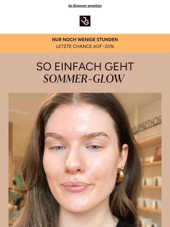 Nur noch heute: -20% für deinen Sommer-Glow ✨