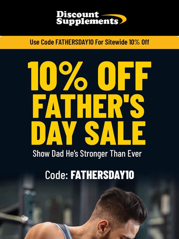 Fuel Dad’s Power – 10% Off Everything