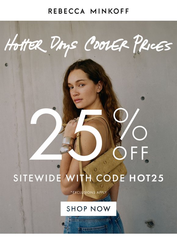 Style to beat the heat - 25% off everything!