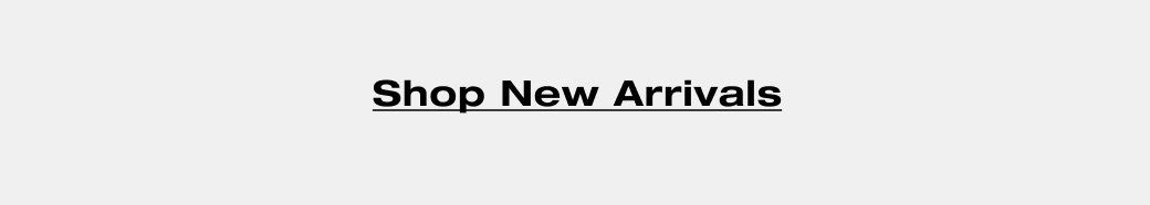 Shop New Arrivals