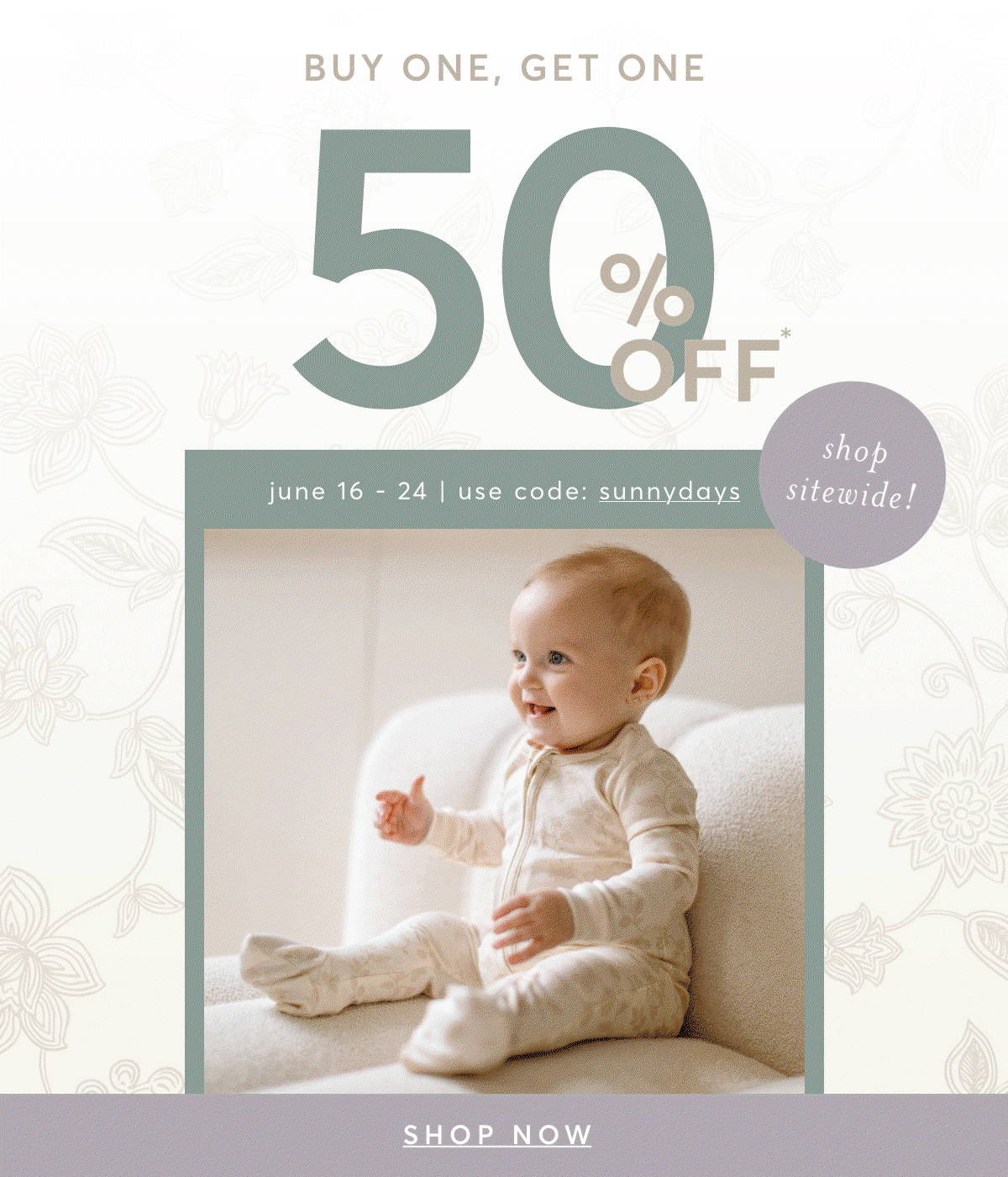 Shop the BOGO 50% Off* Sale