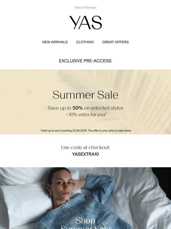 Exclusive Pre-access & Discountto our Summer Sale
