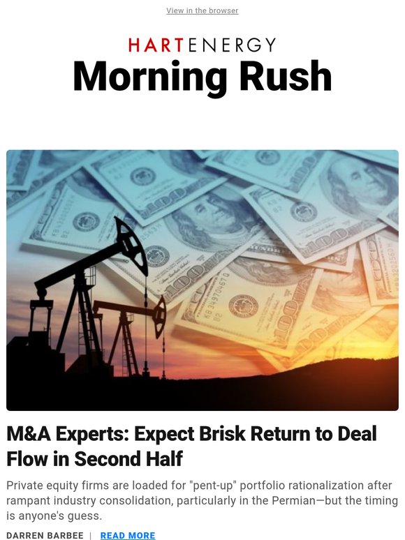 Morning Rush| M&A: Brisk Deal Flow Expected in Second Half; Baker Hughes Buys Continental Disc for $540MM