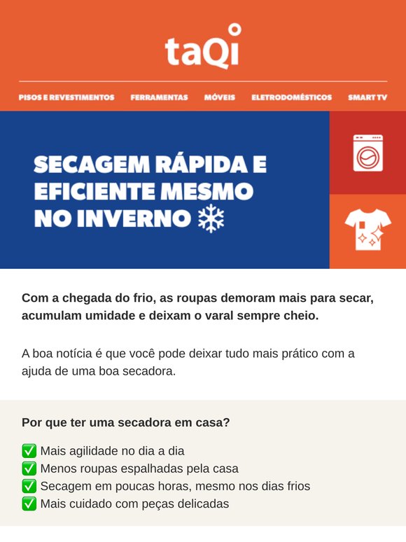 Roupas secas mesmo no frio? A taQi resolve