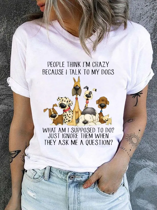 Image of Women's Cotton Dog Lover People think I’m Crazy Because I Talk To My Dogs Casual T-Shirt