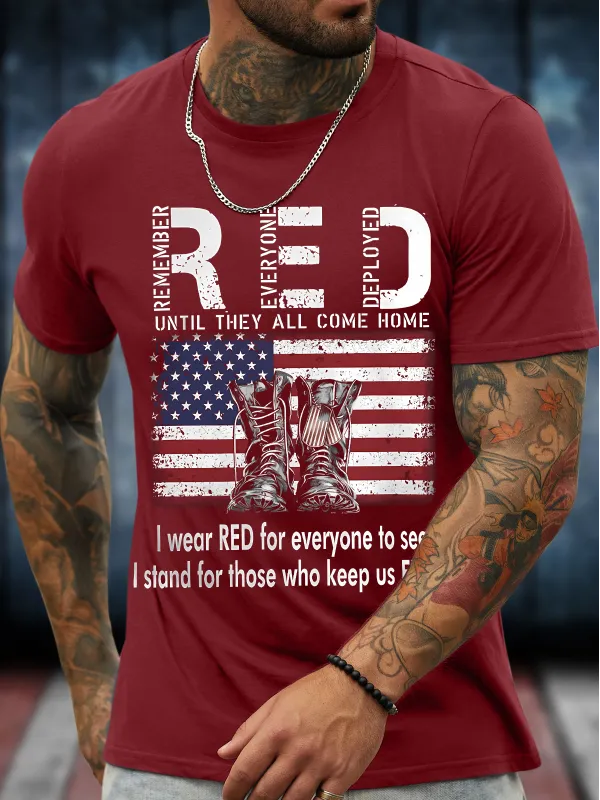 Image of Men's Funny Red Remamber Everyone Deployed Until They All Come Home I Wear Res For Everyone To See I Stand For Those Who Keep Us Free Graphic Printing Loose Casual Cotton Crew Neck T-Shirt