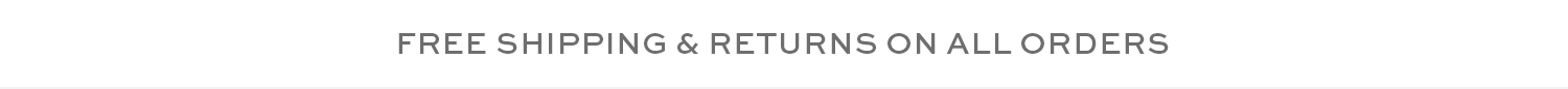 Free Shipping & Returns On All Orders