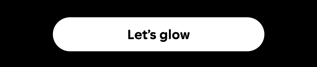 Button: Let's glow