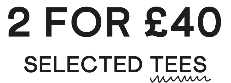 2 for £40 Selected Tees