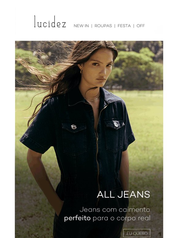 —,  All Jeans | Atemporais e com caimento perfeito.