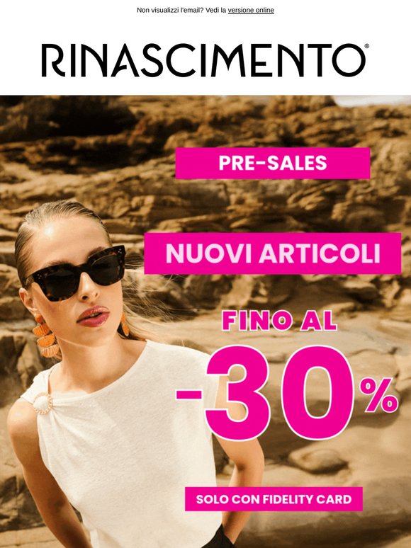 Pre-Sales: Nuovi Capi fino al -30% ti aspettano!