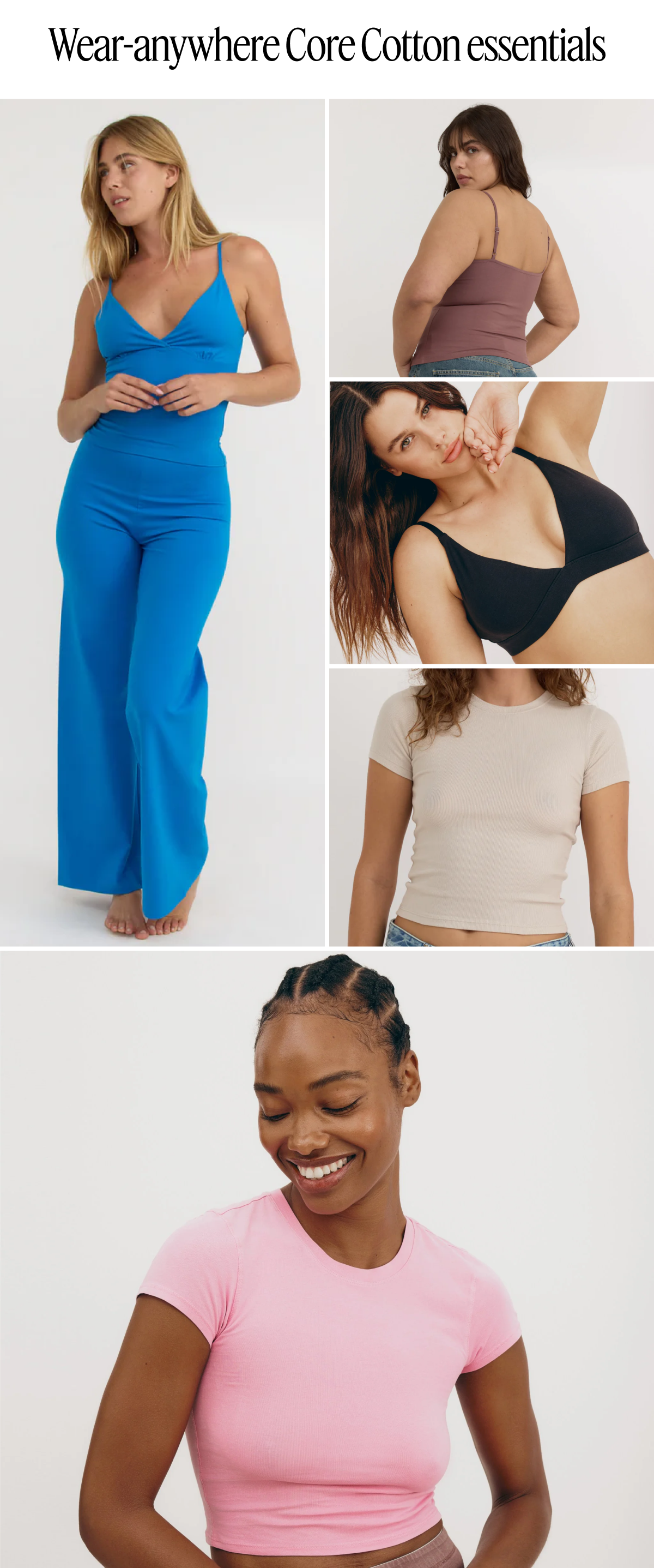 Wear-anywhere Core Cotton essentials