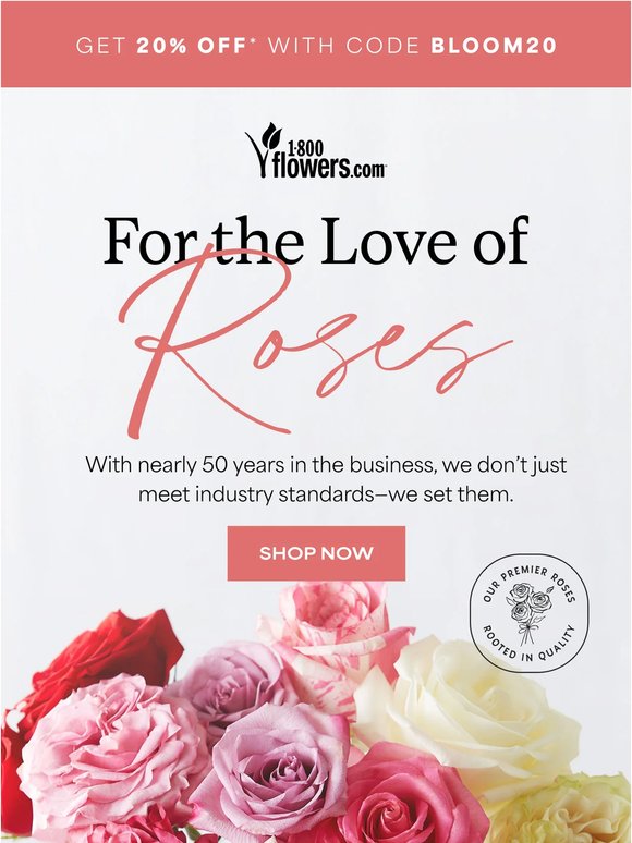 Roses done right — 20% off