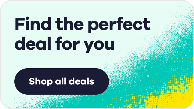 Find the perfect deal for you. Shop now
