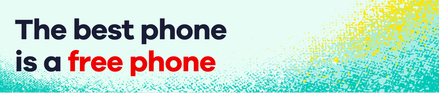 The best phone is a free phone