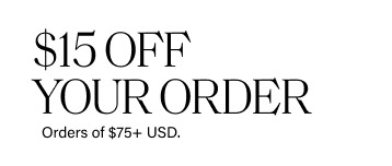 $15 OFF YOUR ORDER