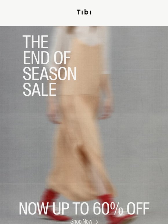End of Season Sale: Now Up to 60% Off