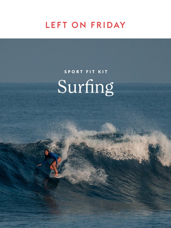 Wear this when you surf...