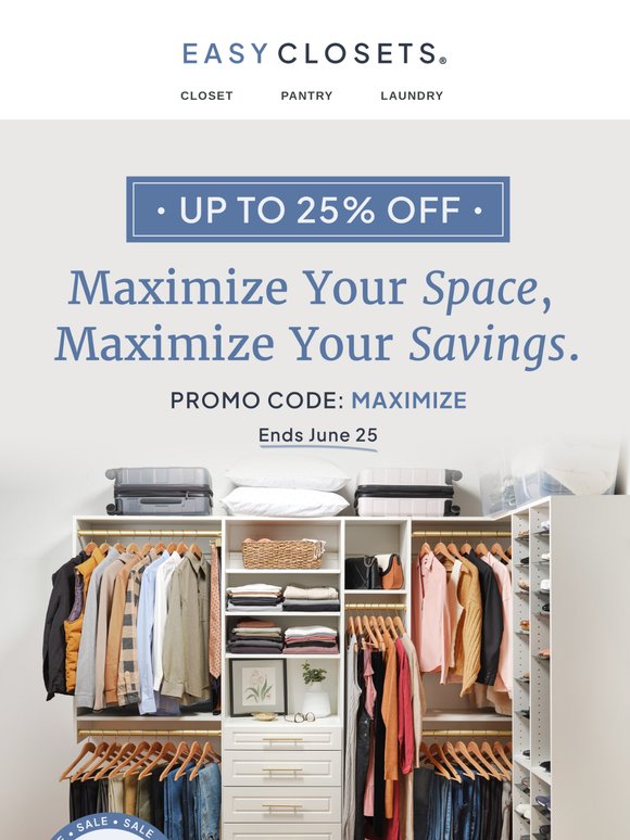Let’s make the most of your space (plus save up to 25% OFF!)