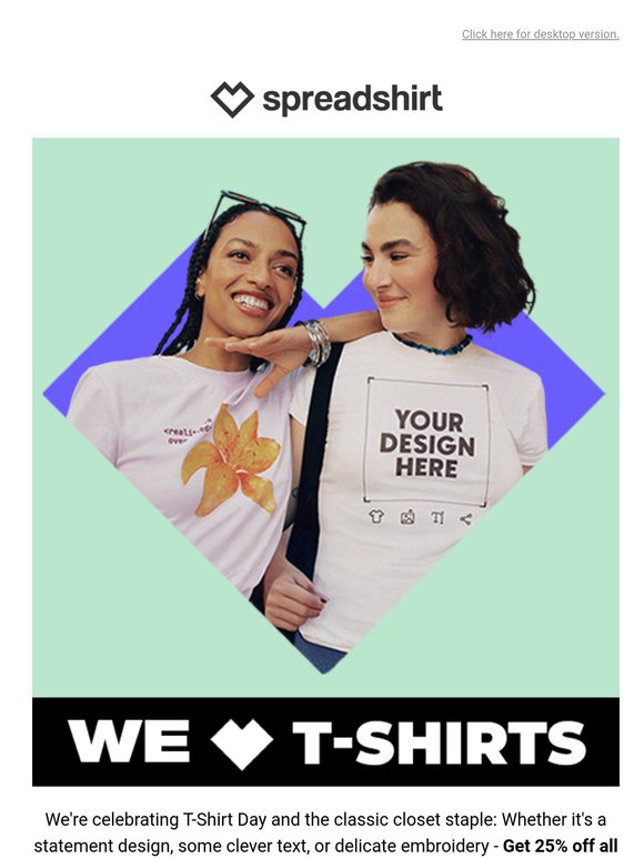 Happy T-Shirt Day!  Here's 25% off👕