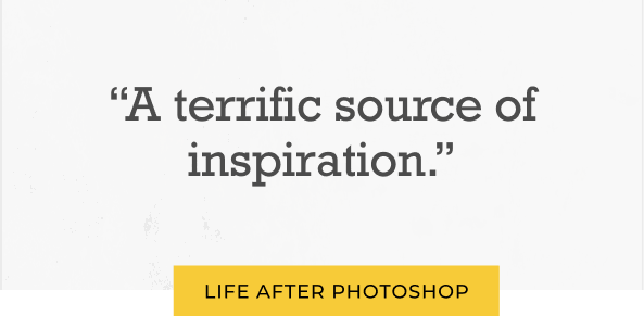 A terrific source of inspiration.