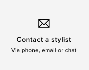 Contact a stylist via phone, email or chat