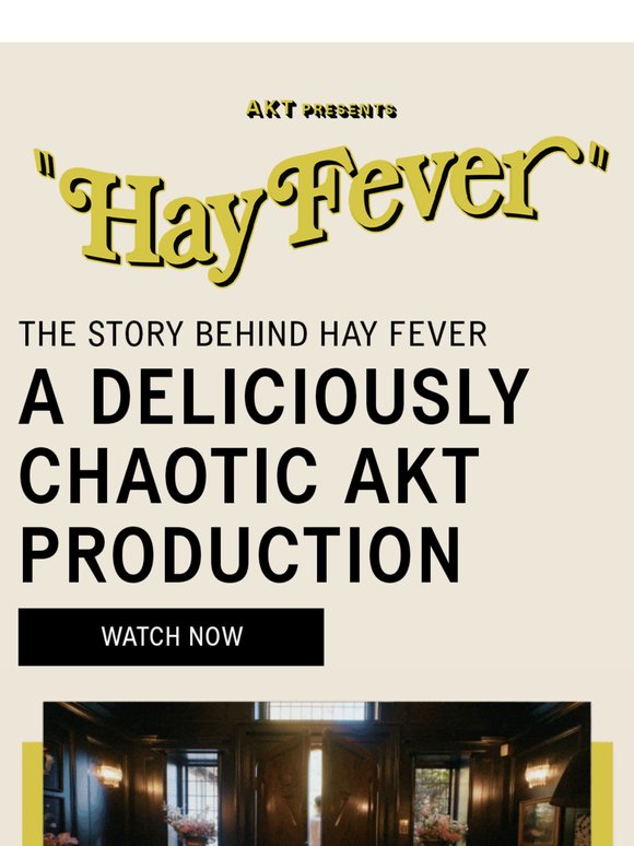 Hay Fever: A Deliciously Chaotic AKT production