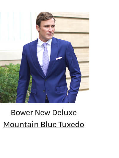 Bower New Deluxe Mountain Blue Tuxedo