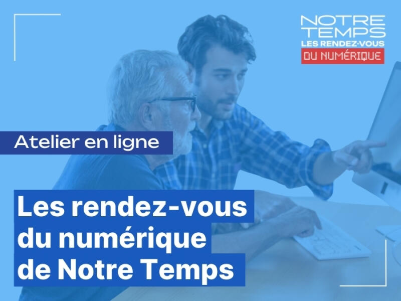 Les Rendez-vous du numérique - votre nouveau rendez-vous mensuel 💻​