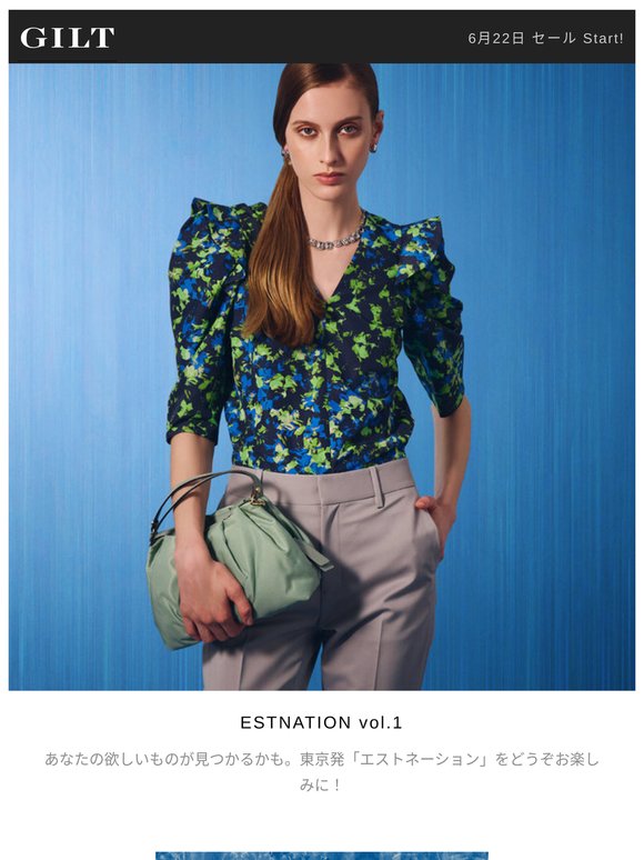 【GILT FASHION WEEK　未知のブランドとの熱い出会い。2回配信予定のTIME LIMITEDクーポンもお見逃しなく！】 ESTNATION vol.2など