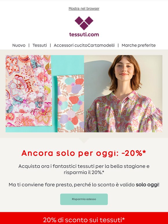 Ancora solo per oggi: -20% sui tessuti