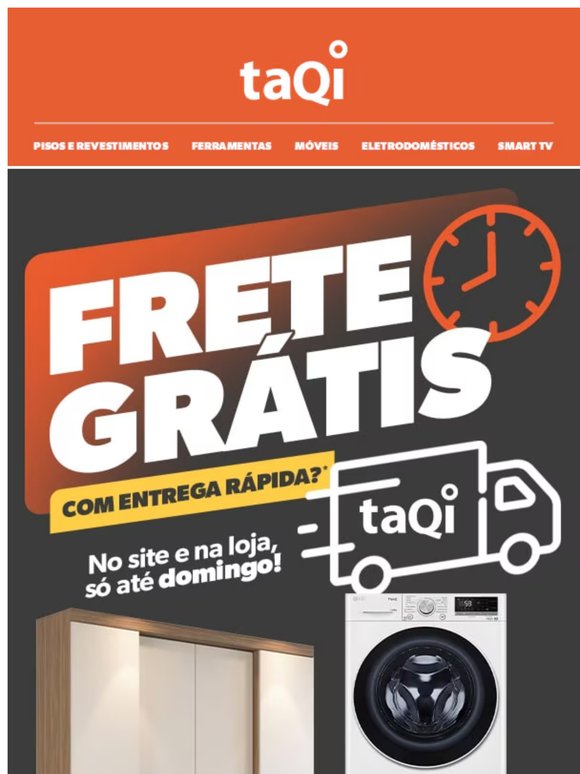 Pensou FRETE GRÁTIS com entrega rápida? taQi 🚚