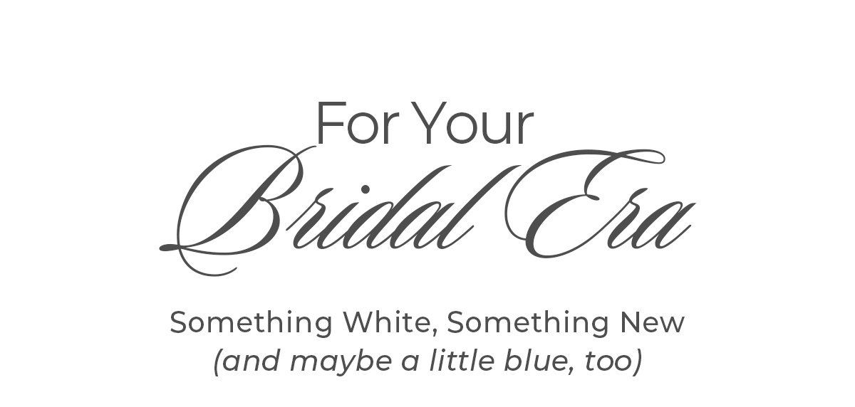 For Your Bridal Era text block