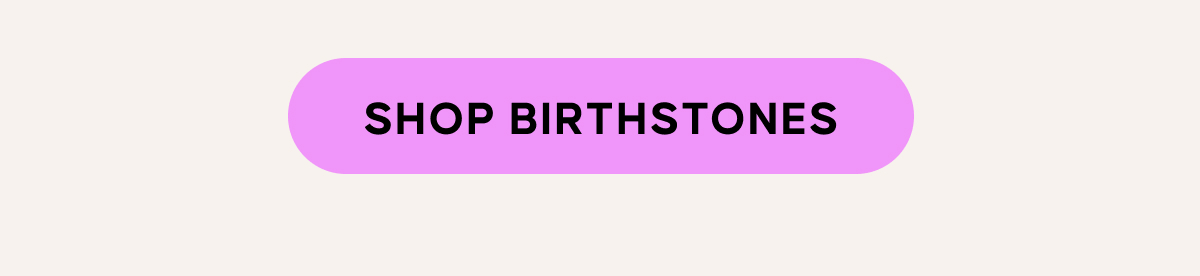 SHOP BIRTHSTONES