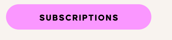 SUBSCRIPTIONS