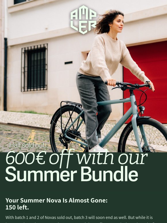 Half gone: your 600€ summer bundle!